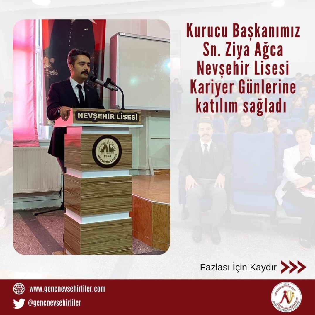 Başkanımız Sn. Ziya AĞCA Nevşehir Lisesi Kariyer Günlerine Katıldı