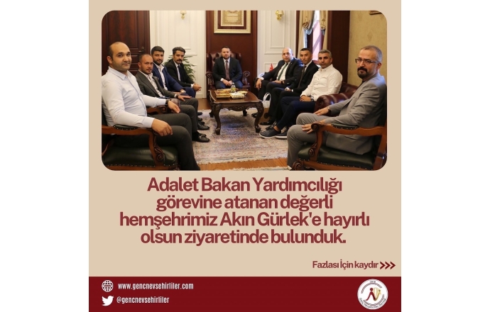 Adalet Bakan Yardımcımız Akın GÜRLEK’ e hayırlı olsun ziyaretimiz